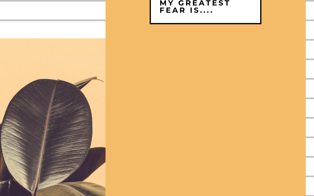 Journaling – Greatest Fear